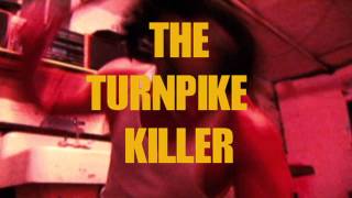 "The Turnpike Killer" Trailer (2012)