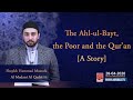 The Ahl-ul-Bayt, the Poor and the Qur'an