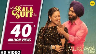 KALA SUIT (Official Video) Ammy Virk & Mannat Noor  Sonam Bajwa  Muklawa  New Punjabi Song 2019
