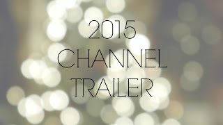 2015 CHANNEL TRAILER!