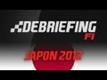 Debriefing F1 GP Japon 2012 Debriefing F1 GP Japon 2012