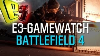 E3 2013 Gamewatch: Battlefield 4 - Multiplayer-Gameplay in der Analyse