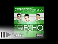 Videoclipuri - RESIDENCE DEEJAYS & FRISSCO - ECHO