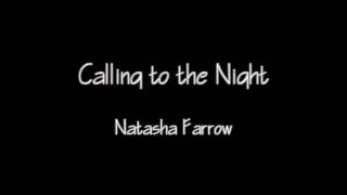 Calling To The Night - song and lyrics by Natasha Farrow