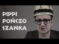 Skecz, kabaret = Niekryty Krytyk - Pippi Långstrump czyli Pippi Pończoszanka