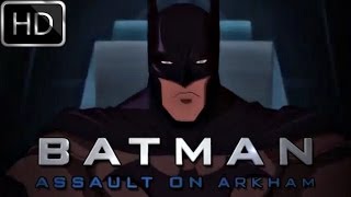 Batman Assault on Arkham: Official Trailer! HD