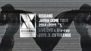 BIGBANG - JAPAN DOME TOUR 2014 ~ 2015 'X' (Teaser)