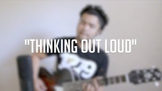 "Thinking Out Loud" - An Ed Sheeran Cover