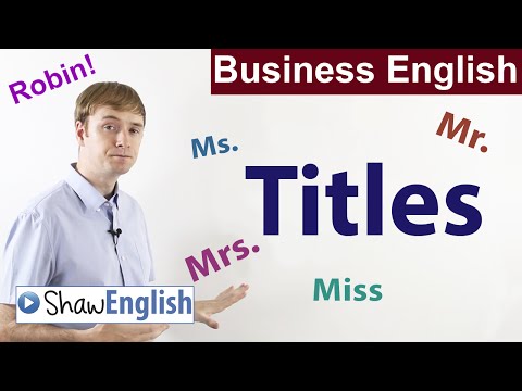 Business English: Formal Titles Mr., Mrs., Ms.