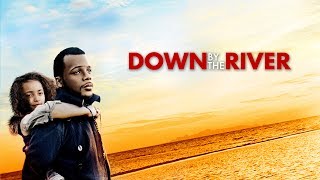 Down By The River - Trailer