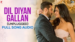Audio: Dil Diyan Gallan (Unplugged) Tiger Zinda Hai Neha Bhasin Vishal and Shekhar Audio: Dil Diyan Gallan (Unplugged) Tiger Zinda Hai Neha Bhasin Vishal and Shekhar