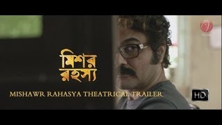 Mishawr Rawhoshyo Theatrical Trailer | Prosenjit Chatterjee | Srijit Mukherji | Indraneil Sengupta