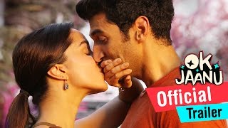 OK Jaanu | Official Trailer | Aditya Roy Kapur, Shraddha Kapoor | A.R. Rahman