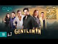 Gentleman EP 19  Humayun Saeed  Yumna Zaidi, Sponsored By Mezan, Masterpaints, Ujooba Beauty Cream