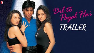 Dil To Pagal Hai - Trailer | Shah Rukh Khan | Madhuri Dixit | Karisma Kapoor | Akshay Kumar