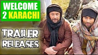 "Welcome 2 Karachi" | "Arshad Warsi" | "Jackky Bhagnani" | Hindi "Movie" | Trailer Launch 2015