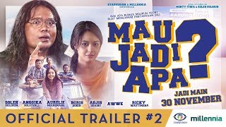 MAU JADI APA? Official Trailer #2 ( Tayang 30 November 2017 )