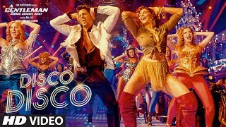 Disco Disco: A Gentleman - Sundar, Susheel, Risky | Sidharth,Jacqueline | Sachin-Jigar|Benny,Shirley Disco Disco: A Gentleman - Sundar, Susheel, Risky | Sidharth,Jacqueline | Sachin-Jigar|Benny,Shirley
