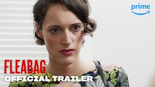 Fleabag - Season 1 Official Trailer | Amazon Video Fleabag - Season 1 Official Trailer | Amazon Video