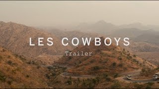 LES COWBOYS Trailer | Festival 2015