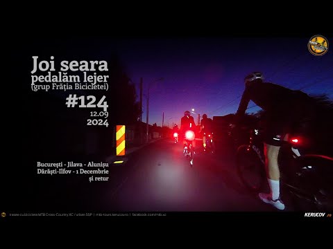 VIDEOCLIP Joi seara pedalam lejer / #124 / Bucuresti - Darasti-Ilfov - 1 Decembrie [VIDEO]