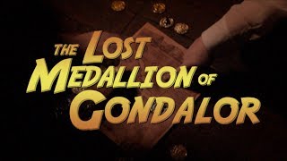 "The Lost Medallion of Gondalor" Trailer