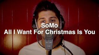 All I Want For Christmas Is You by SoMo