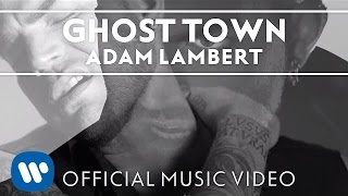 Adam Lambert – "Ghost Town" Adam Lambert – "Ghost Town"