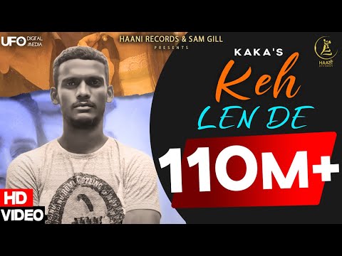 Keh Len De (Official Video) Kaka | Latest Punjabi Songs 2020 | New Punjabi Song 2020 | Haani Records