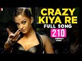 Crazy Kiya Re - Song - Dhoom 2 - Aishwarya Rai