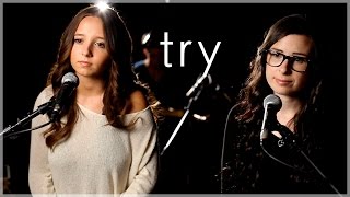 Try - Colbie Caillat - Cover by Ali Brustofski & Caitlin Hart - Official Music Video