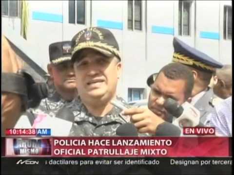 Policía hace lanzamiento oficial patrullaje mixto 