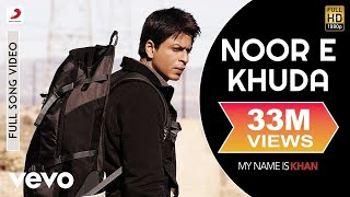 Noor E Khuda - My Name is Khan  Shahrukh Khan  Kajol