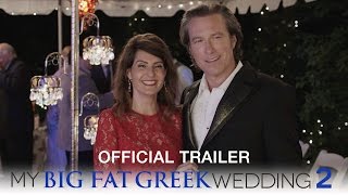 My Big Fat Greek Wedding 2 - Official Trailer (HD)