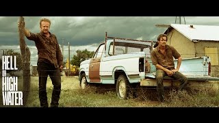 HELL OR HIGH WATER - Official Trailer HD