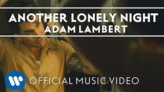 Adam Lambert – Another Lonely Night Adam Lambert – Another Lonely Night