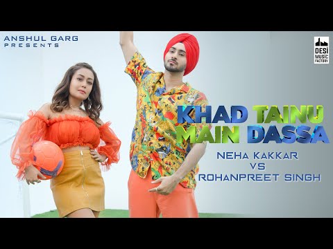 KHAD TAINU MAIN DASSA - Neha Kakkar & Rohanpreet Singh | Rajat Nagpal | Kaptaan | Anshul Garg