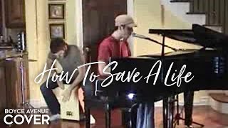 The Fray - How To Save A Life (Boyce Avenue piano acoustic cover) on iTunes‬ & Spotify