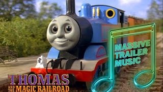 Massive Trailer Music: Thomas And The Magic Railroad (2000)
