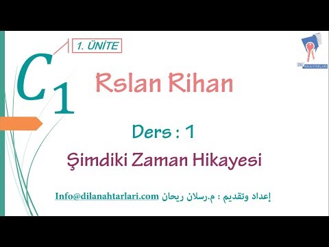تعلم اللغة التركية (الدرس الأول من المستوى الخامس C1) (الزمن Şimdiki Zaman Hikayesi)