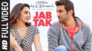 JAB TAK Full Video | M.S. DHONI -THE UNTOLD STORY | Armaan Malik, Amaal Mallik |Sushant Singh Rajput JAB TAK Full Video | M.S. DHONI -THE UNTOLD STORY | Armaan Malik, Amaal Mallik |Sushant Singh Rajput