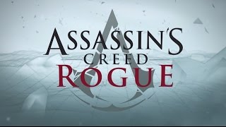 Assassin’s Creed Rogue - PC Launch Trailer