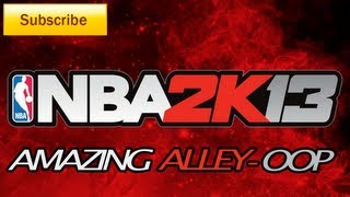 How Do You Throw An Alley Oop In Nba 2K13 Pc