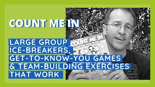 Count Me In: Large Group Ice-Breakers, Get-To-Know-You Games