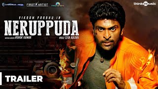Neruppuda Official Trailer | Vikram Prabhu, Nikki Galrani | Sean Roldan | Ashok Kumar
