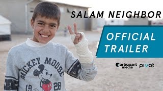 Salam Neighbor - Official Pivot Trailer - Syrian Refugee Documentary