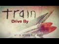 TRAIN - Drive By TRAIN - Drive By