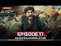 Sultan Salahuddin Ayyubi Season 2 Episode 17 - 2 September 25 - HUM TV