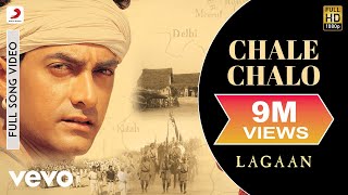 Chale Chalo - Lagaan  Aamir Khan  A. R. Rahman