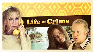 Life of Crime - Official Trailer